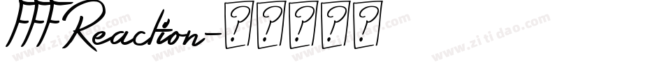 FFF Reaction字体转换